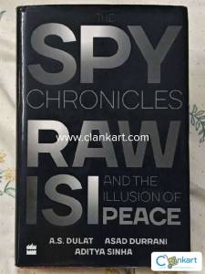 The Spy Chronicles: RAW, ISI and the Illusion of Peace