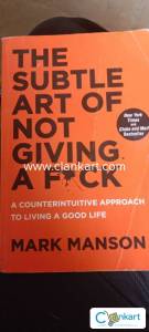 The Subtle Art of Not Giving a F*ck: A Counterintuitive Approach to Li