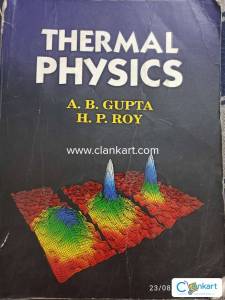 Thermal physics written by A.B GUPTA , H.P ROY.
