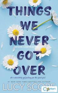 Things We Never Got Over