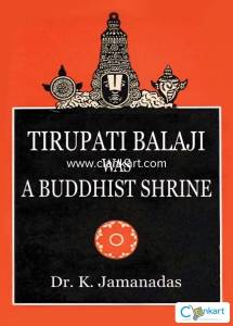 Tirupati Balaji was a Buddhist Shrine (Brand new Book)