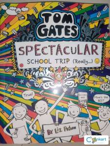 Tom Gates Spectacular school trip - by Liz Pichon