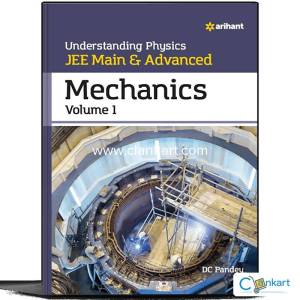UNDERSTANDING PHYSICS JEE MAIN & ADVANCED Mechanics Vol. 1