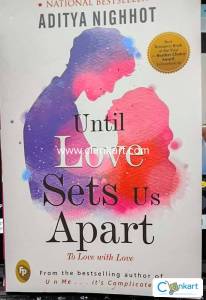 Until Love Sets us Apart - Aditya Nighhot