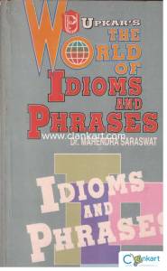 Upkar's The World of Idioms and Phrases