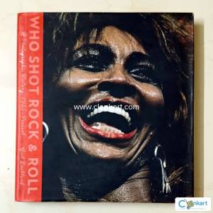 WHO SHOT ROCK & ROLL: A PHOTOGRAPHIC HISTORY 1955 TO THE PRESENT.