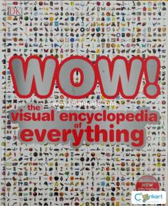 WOW! the visual encyclopaedia of everything
