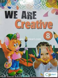 We Are Creative for Class 8th by Shikha Goyal