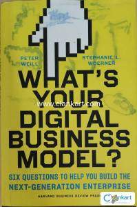 Whats Your Digital Business Model? (Peter Weill, Stephanie Woerner)