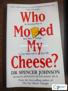 Who moved my cheese? An amazing way to deal with change in your work