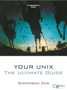 YOUR UNIX :THE ULTIMATE GUIDE -by Sumitabha Das