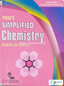 Yogi's Simplified Chemistry - CLASS 12th SCIENCE