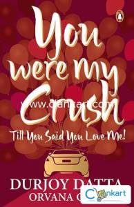 You Were My Crush Till You Said You Love Me!