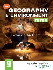 chhaya GEOGRAPHY & ENVIRONMENT TUTOR for Class 9 (Good Condition)