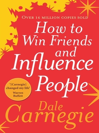 How to win friends and Influence people - Dale Carnegie