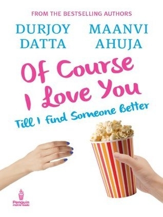Of course I love you by Durjoy Datta