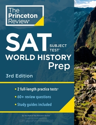 The Princeton review SAT SUBJECT TEST WORLD HISTORY PREP