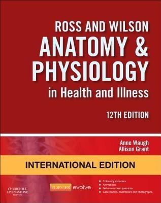 Ross and Wilson Anatomy and Physiology in Health and Illness 12edition