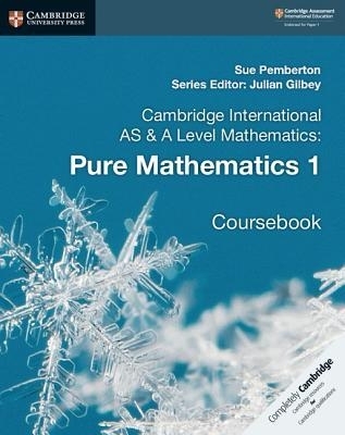 Cambridge International AS & A Pure Mathematics 1