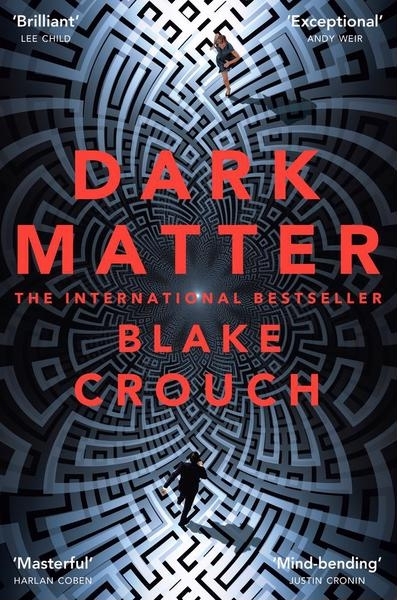Dark Matter- Blake Crouch