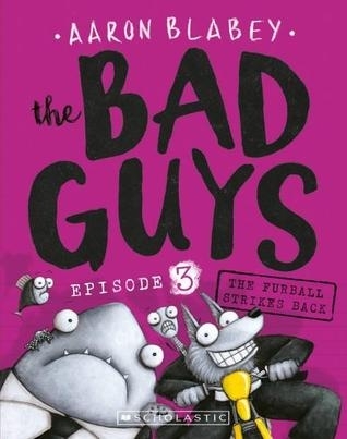 Bad Guys Episode-3 The Furball Strikes Back